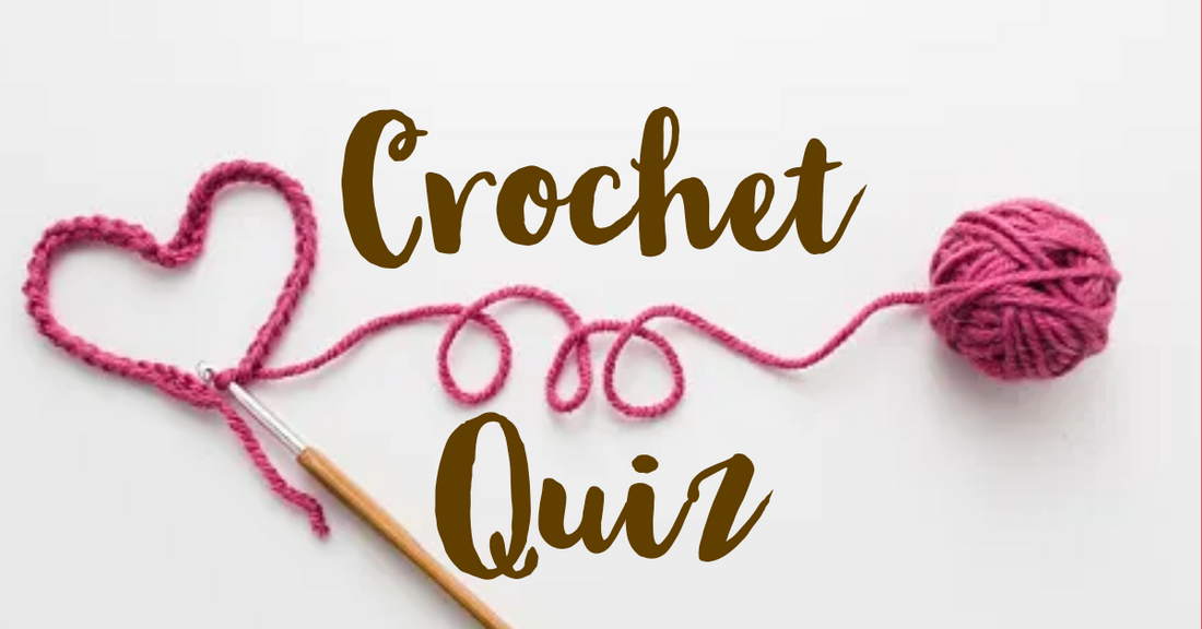 Crochet Quiz