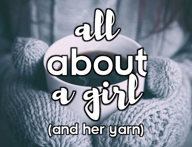 About A Girl... And Her Yarn