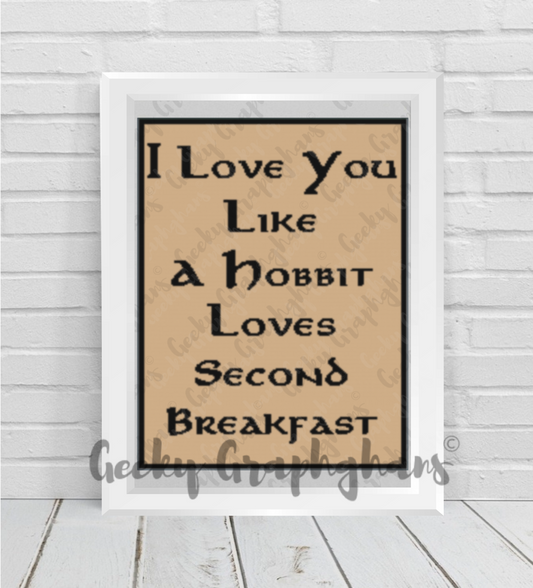 I Love You Like  A Hobbie LOves Second Breakfast Crochet Graphghan Pattern